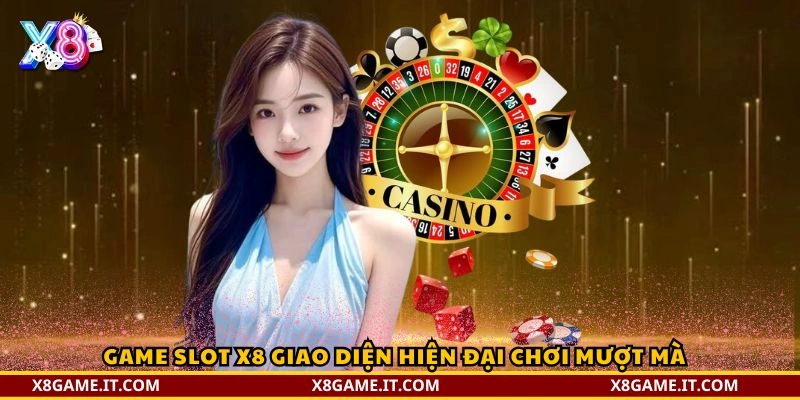 Slot X8 – Nổ Hũ Đỉnh Cao Với Tỷ Lệ Thưởng Hấp Dẫn 3 Game Slot X8 giao diện hiện đại chơi mượt mà