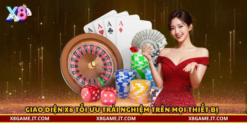 Giao diện X8 tối ưu trải nghiệm trên mọi thiết bị
