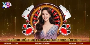 Người chơi Mậu Binh X8 chiến thuật xếp binh thông minh 